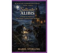 Saltwater Ali Seaside Cozy Mystery of False Timelines, Vanishing Evidence, and Murder
