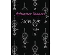 Saltwater Sonnets Recipe Book.: Empty Cooking Journal To Write In Recipes | Do It Yourself Blank Cookbook