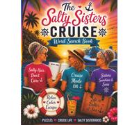 Salty Sisters Cruise Word Search Book: Over 100 puzzles! 8.5x11 Easy Read Cruise Theme Book for adults who love to cruise. Great for gifts, relaxing, waiting, fun, friendship.