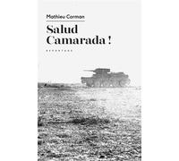 Salud Camarada ! - Mathieu Corman - Espace Nord - broché - Essai