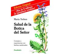 Salud de la botica del señor/ Health from God's Garden: Consejos y experiencias con hierbas medicinales