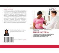 SALUD MATERNA: Vinculación Universitaria y Sociedad: Un Proyecto de Transformación en la Universidad Nacional de Loja.