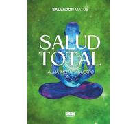 Salud Total: Alma, mente y cuerpo