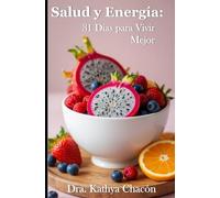 Salud y Energía: 31 Días para Vivir Mejor