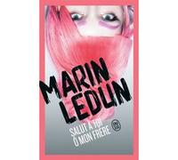 Salut à toi ô mon frère Marin Ledun (Auteur)