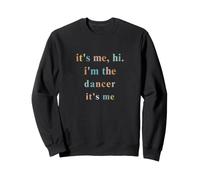 Salut, C'est Moi, Je suis Le Danseur, C'est Moi, entraînement pour Danseurs Sweatshirt