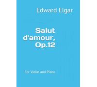 Salut d'amour, Op.12: For Violin and Piano