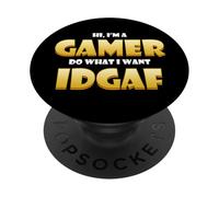 Salut I'm a Gamer Do What I Want IDGAF Funny Gaming Meme PopSockets PopGrip Adhésif