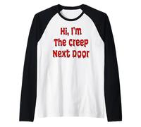Salut, I'm The Creep Next Door Manche Raglan