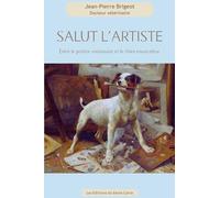 Salut l’Artiste Entre le peintre visionnaire et le chien ensorceleur