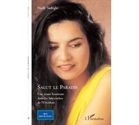 Salut Le Paradis - Une Jeune Iranienne Dans Les Labyrinthes De L'occident