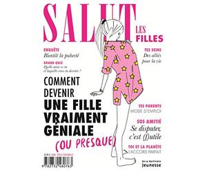 Salut les filles: Comment devenir une fille vraiment géniale ou presque