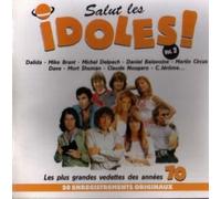 Salut Les Idoles : Les Plus Grandes Vedettes Des Années 70