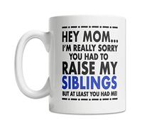 Salut Maman, Désolée Que Tu Aies Dû Élever Mes Frères Et Sœurs. Mug Élégantes Tasse À Café Pratiques Tasse Pour Cuisine Bureau Chocolat Chaud 330Ml