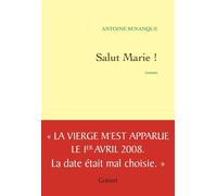 Salut Marie - Antoine Sénanque - Grasset - broché - Roman