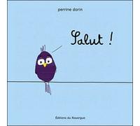 Salut ! Perrine Dorin (Auteur)