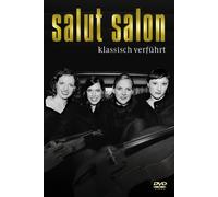 Salut Salon - Klassisch verführt