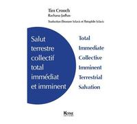 Salut terrestre collectif total immédiat et imminent - Tim Crouch - Koine - broché - Théâtre