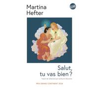 Martina Hefter – Salut, tu vas bien ? – Roman – Broché