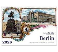 Salutations colorées du vieux Berlin - Les plus belles cartes postales de l'époque impériale, Version française (Calendrier mural 2026 DIN A3 portrait), Calendrier CALVENDO mensuel