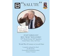 "Salute": Staff Sgt Ben Roujansky, World War II Letters to Loved Ones