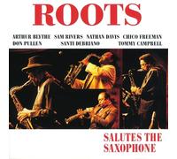 Salutes the Saxophone / Roots