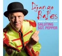 Django Bates – Saluting Sgt. Pepper – CD (Membran)