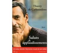 Saluts et applaudissements Thierry de Carbonnieres (Auteur)
