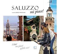 Saluzzo mi piace! Ediz. italiana, francese, inglese e tedesca