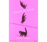 !Salva Al Gato! - Snyder, Blake Snyder, Blake (Auteur)