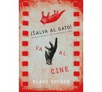 Salva Al Gato Va Al Cine Snyder, Blake (Auteur)