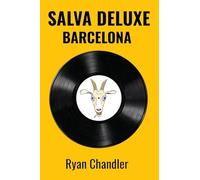 Salva Deluxe Barcelona: It's all true, but it might not have happened.