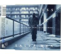 Faithless – Salva Mea : just below my skin I'm screaming (8 titres)