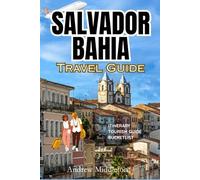 Salvador, Bahia Travel Guide