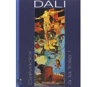 Salvador Dali à la folie !