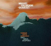Salvador, Miguel - Quartet - - Hamar Urte Geroago / Diez Anos Despues