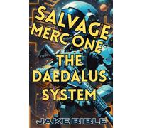Salvage Merc One: The Daedalus System