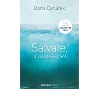 Sálvate, la vida te espera / Save Yourself, Life Awaits You