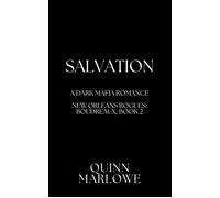 Salvation: A Dark Mafia Romance New Orleans Rogues: Boudreaux, #2 - Quinn Marlowe - Spitfire Press - ebook (ePub) - Livre