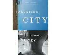Salvation City by Sigrid Nunez Sigrid Nunez (Auteur)