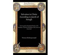 Salvation In Christ According To Jacob Of Serugh