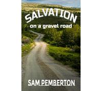 Salvation on a Gravel Road