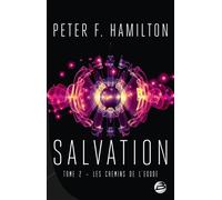 Salvation, T2 : Les Chemins de l'exode - Peter F. Hamilton - Bragelonne - broché - Roman