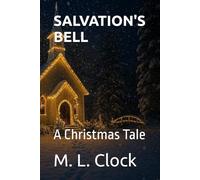 SALVATION'S BELL: A Christmas Tale