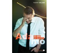 Salvatore Adamo 50 ans de succès - Thierry Coljon - Renaissance Du Livre - broché - Biographie