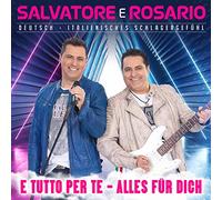 Salvatore E Rosario - E Tutto Per Te-Alles Für Dich