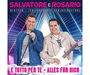 Salvatore E Rosario - E Tutto Per Te-Alles Für Dich