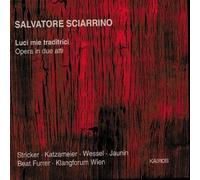 Salvatore Sciarrino - Luci mei traditrici - Opéra in due atti