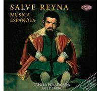 Salve Reyna : Musique Au Temps De Philip Iv Capella Penaflorida