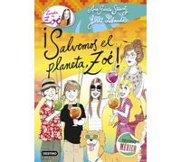 ¡Salvemos el planeta, Zoé!/ Let's Save the Planet, Zoe!